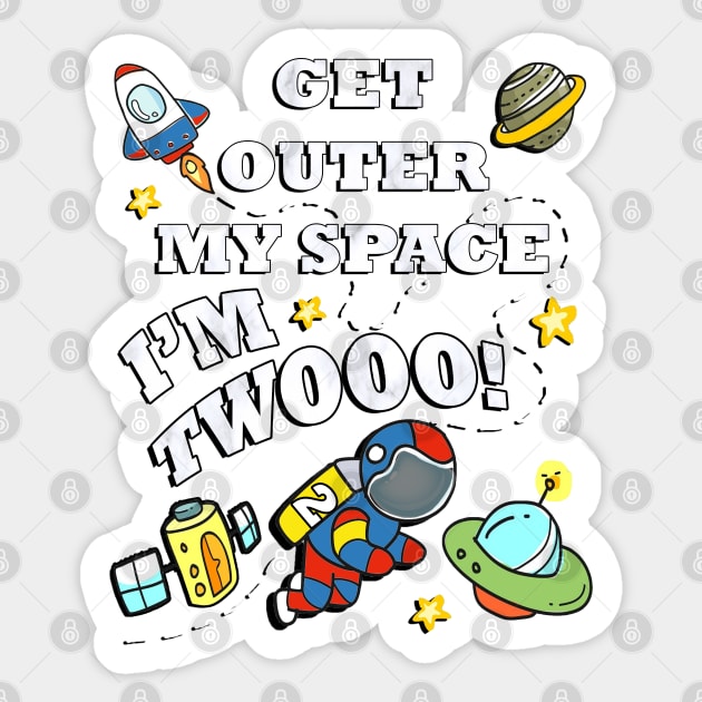 Birthday for 2 Year Old, Get Outer My Space I'm Twooo! Cute Astronaut, Space Theme Birthday Cards & Gifts Sticker by tamdevo1